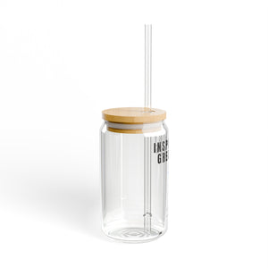 Sipper Glass, Inspired by Greatness 16oz